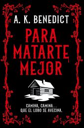Para matarte mejor