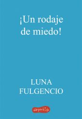 ¡UN RODAJE DE MIEDO!