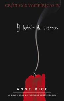 LADRON DE CUERPOS,EL CRONICAS VAMPIRICAS IV