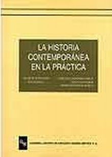 La Historia Contemporánea en la práctica