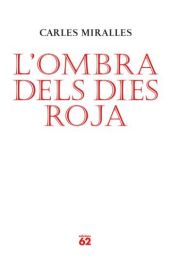 L OMBRA DELS DIES ROJA