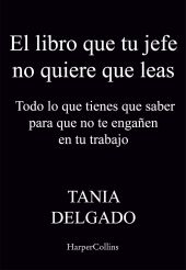 LIBRO QUE TU JEFE NO QUIERE QUE LEAS, EL