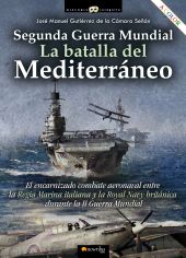 SEGUNDA GUERRA MUNDIAL. LA BATALLA DEL MEDITERRÁNEO