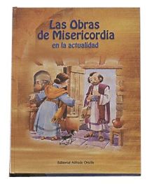 LAS OBRAS DE MISERICORDIA EN LA ACTUALIDAD