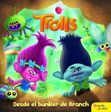 Trolls. Desde el búnker de Branch
