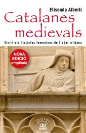 CATALANES MEDIEVALS. VINT-I-SIS HISTÒRIES FEMENINES
