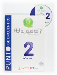 HOLA ¿QUE TAL?, EL CURSO DE ESPAÑOL 4