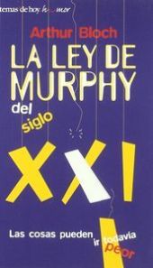 La ley de Murphy del siglo XXI
