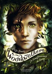 WOODWALKERS 1: LA TRANSFORMACIO DE CARAG