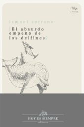 EL ABSURDO EMPEÑO DE LOS DELFINES
