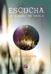 ESCUCHA. LA TIERRA TE HABLA