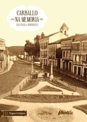 CARBALLO NA MEMORIA, 1900-1980