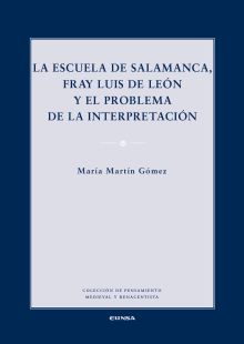 LA ESCUELA DE SALAMANCA, FRAY LUIS DE LEON Y EL PROBLEMA DE LA INTERPRETACION