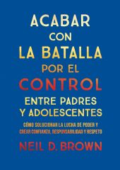 Acabar con la batalla por el control entre padres y adolescentes