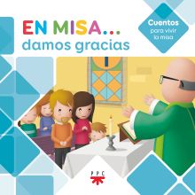En Misa# 3. Damos gracias (Cuentos)