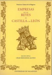 EMPRESAS DE LOS REYES DE CASTILLA Y DE LEON DE FRANCISCO GOMEZ DE LA REGUERA