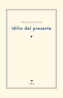 IDILIO DEL PRESENTE