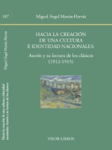 Hacia la creación de una culturae identidad nacionales: Azorín y su lectura de l