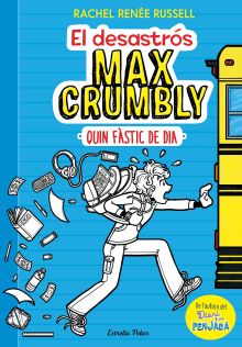 El desastrós Max Crumbly. Quin fàstic de dia