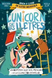 LUNICORN DE LES LLETRES 5 - UN HAMSTER QUE VOL MENJAR I A LA LLUNA SHA DENFIL