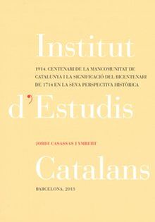 1914, CENTENARI DE LA MANCOMUNITAT DE CATALUNYA I LA SIGNIFICACIÓ DEL BICENTENAR