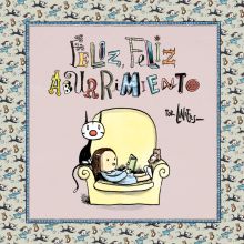 FELIZ, FELIZ ABURRIMIENTO