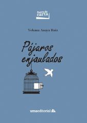 PAJAROS ENJAULADOS