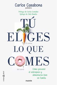 Tú eliges lo que comes