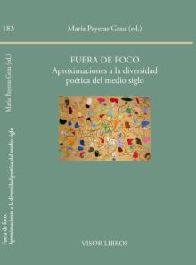 Fuera de foco. Aproximaciones a la diversidad poética del medio siglo