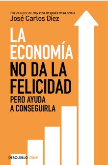 ECONOMIA NO DA LA FELICIDAD, LA