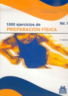 Mil ejercicios de preparación física (2 Vol.)
