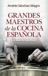 GRANDES MAESTROS DE LA COCINA ESPAÑOLA