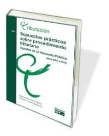 SUPUESTOS PRACTICOS SOBRE PROCEDIMIENTO TRIBUTARIO
