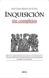 INQUISICION, SIN COMPLEJOS, LA