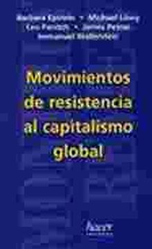 MOVIMIENTOS DE RESISTENCIA AL CAPITALISMO GLOBAL