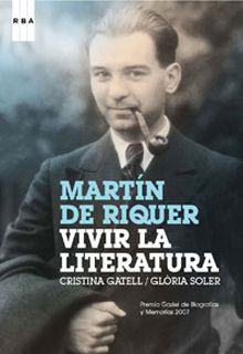 Martin de riquer. Vivir la literatura