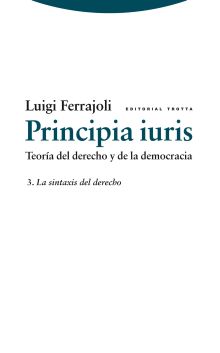 Principia iuris. Teoría del derecho y de la democracia