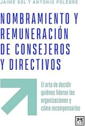 NOMBRAMIENTO Y REMUNERACIÓN DE CONSEJEROS Y DIRECTIVOS