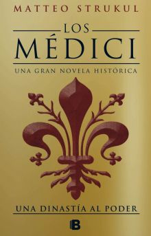 Los Médici. Una dinastía al poder (Los Médici 1)