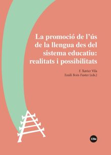 La promoció de lús de la llengua des del sistema educatiu: realitats i possibili
