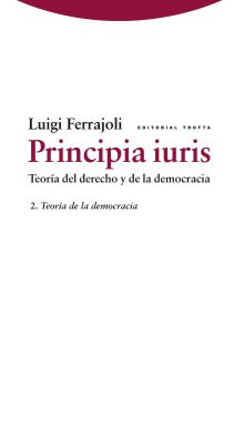 Principia iuris. Teoría del derecho y de la democracia