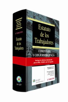 ESTATUTO DE LOS TRABAJADORES. COMENTADO Y CON JURI