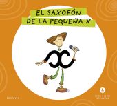 LETRA A LETRA LETRILANDIA - EL SAXOFÓN DE LA PEQUEÑA X