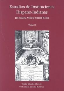 Estudios de instituciones hispano-indianas - Tomo II