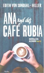 ANA UND DAS CAFÉ RUBIA