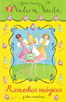 Remedios mágicos y otras aventuras (Valeria Varita)