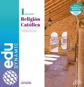 Religión Católica 1. Bachillerato. Edudynamic