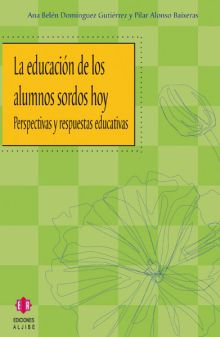 LA EDUCACION DE LOS ALUMNOS SORDOS HOY