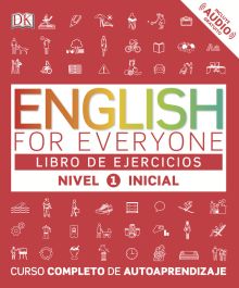 ENGLISH FOR EVERYONE 1 NIVEL INICIAL LIBRO DE EJERCICIOS