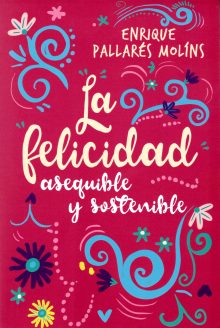 FELICIDAD ASEQUIBLE Y SOSTENIBLE, LA
